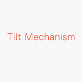 Tilt Mechanism